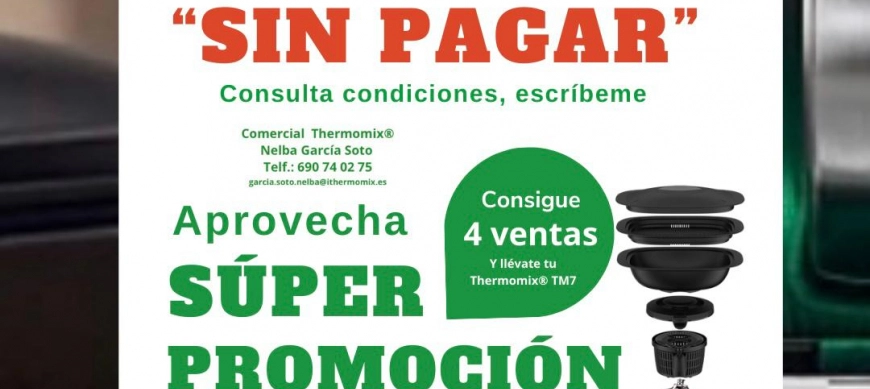 Promoción 4×1: Consigue tu Thermomix TM7 GRATIS y únete a nuestro apasionante equipo