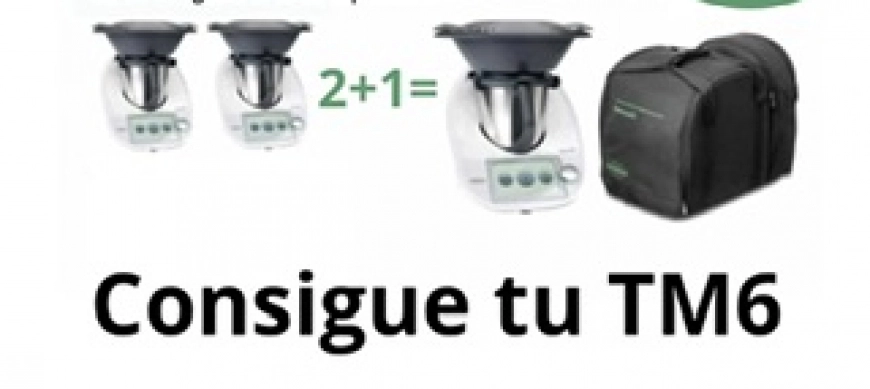 CONSIGUE TU THERMOMIX TM6 SIN PAGAR Septiembre 2024