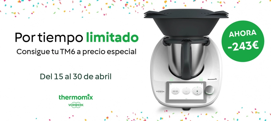 Tu Thermomix® TM6 a un precio muy, muy especial por tiempo limitado MADRID- MENDEZ ALVARO