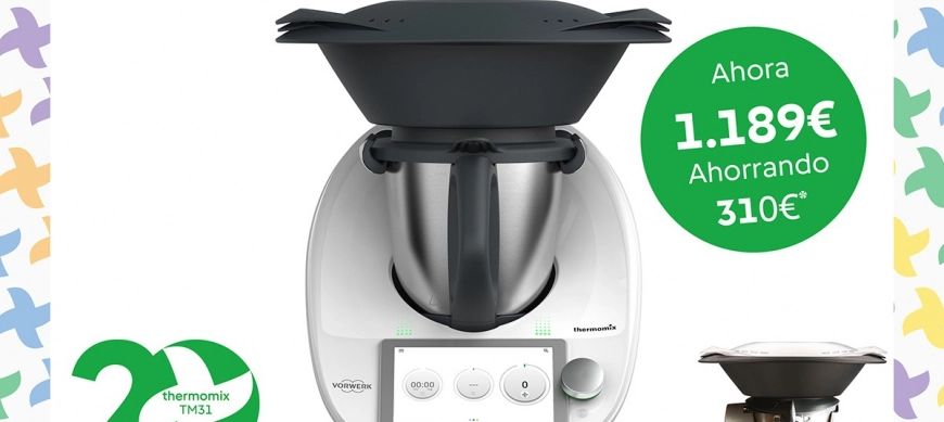 ¡Plan Renové Thermomix®: Renueva tu Thermomix® y Ahorra 310€!