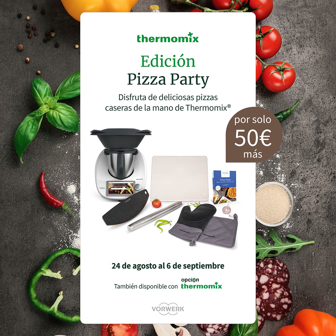 EDICION PIZZA PARTY Thermomix® - Noticias Blog - Blog de LUCILA SIMON  FERNANDEZ de Thermomix® Madrid Mendez Alvaro