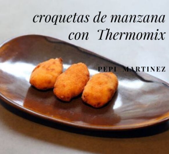 CROQUETAS DE MANZANA AROMATIZADAS CON CANELA Con Thermomix Pepi Martinez