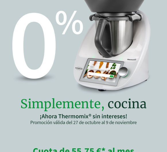 AMPLIAMOS EL 0% EN Thermomix®