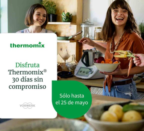 DISFRUTA THERMOMIX EN TU CASA DURANTE 30 DÍAS